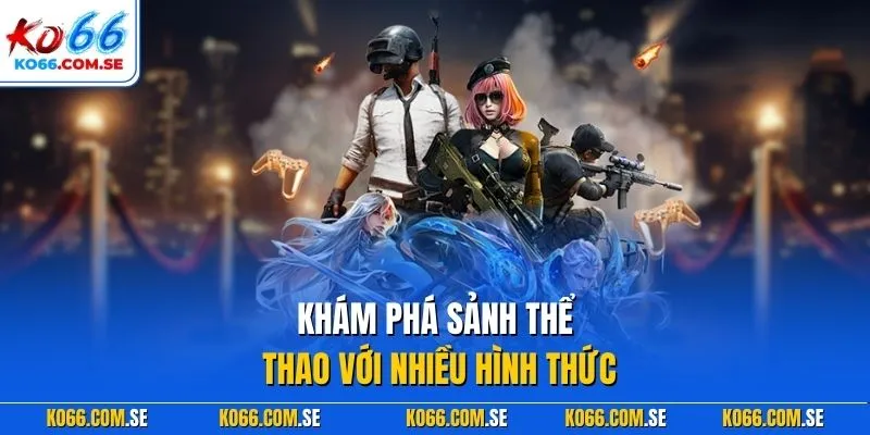 Khám phá sảnh thể thao với nhiều hình thức 